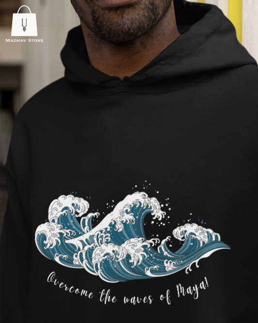 Overcome the waves of Maya!| Premium Cotton Hoodie for Men