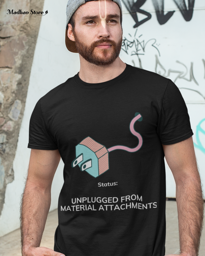 Unplugged from material attachments Tshirt for Men