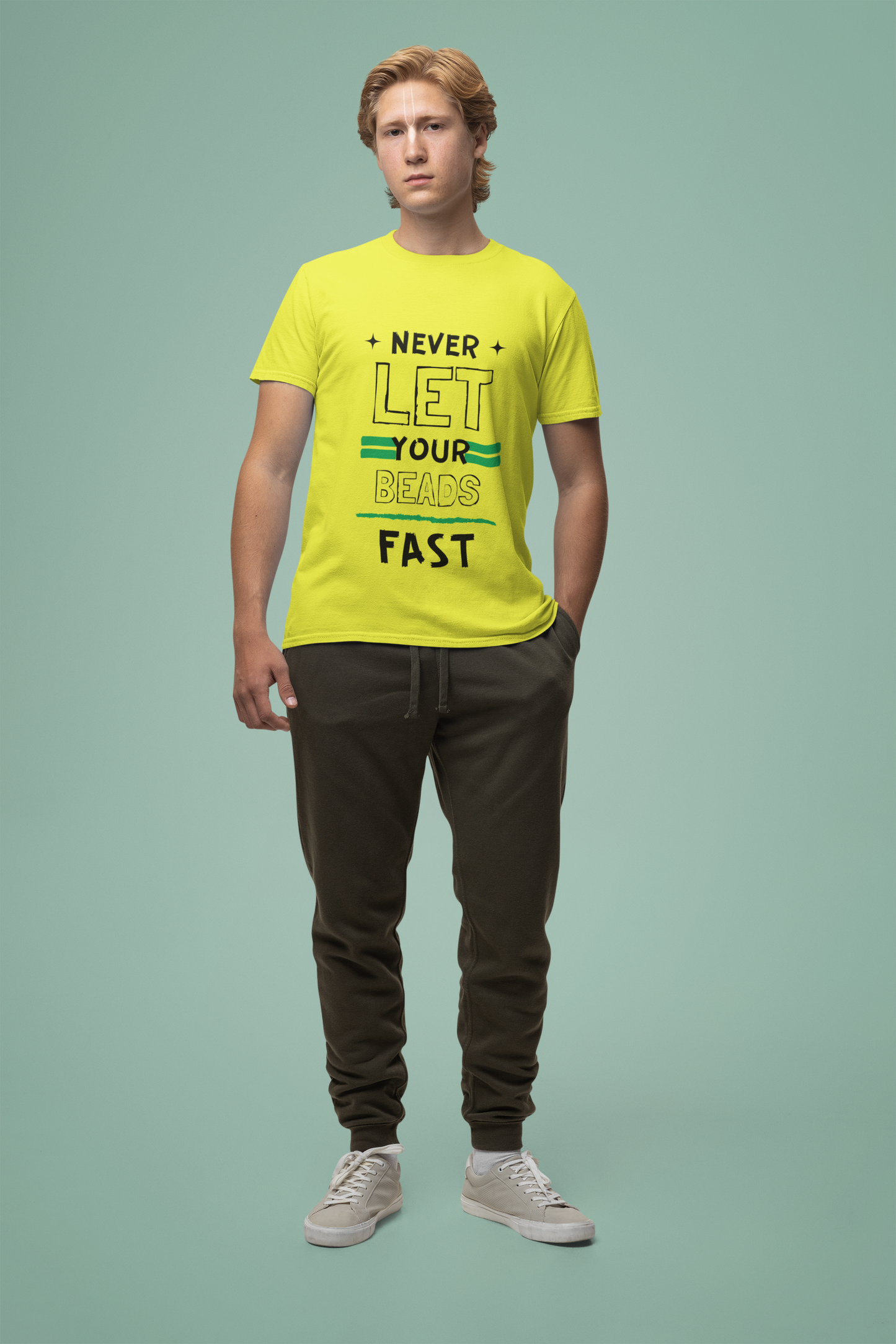 Never Let your Beads Fast Tshirt for Men