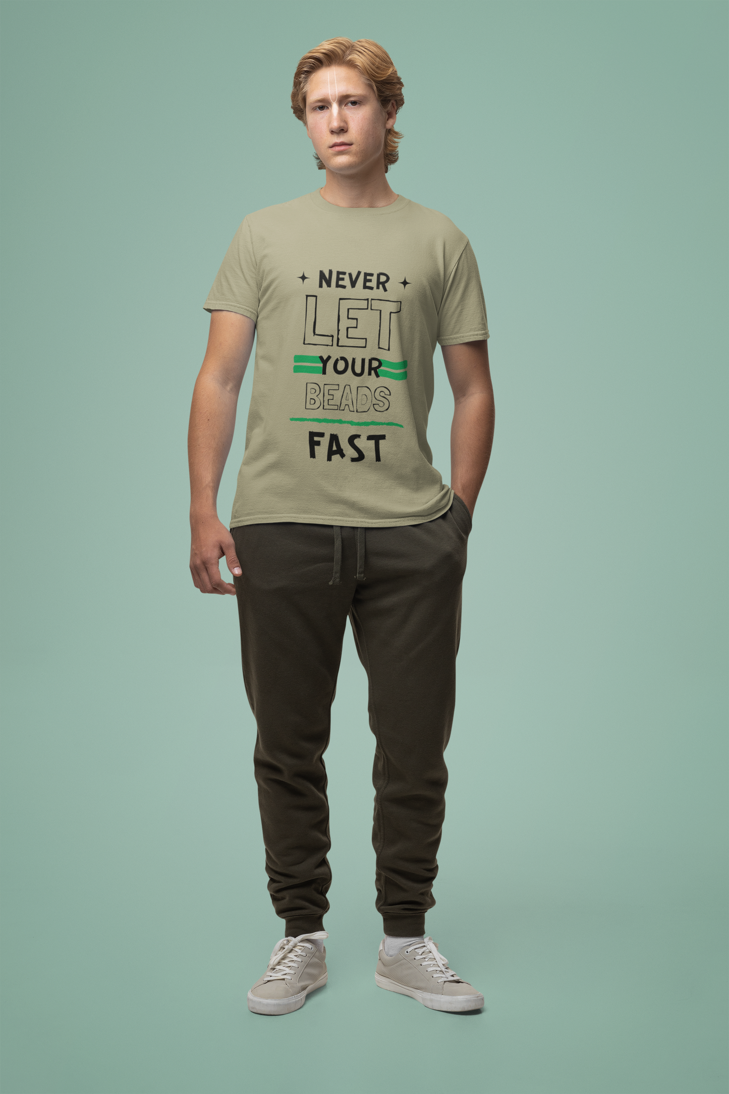 Never Let your Beads Fast Tshirt for Men