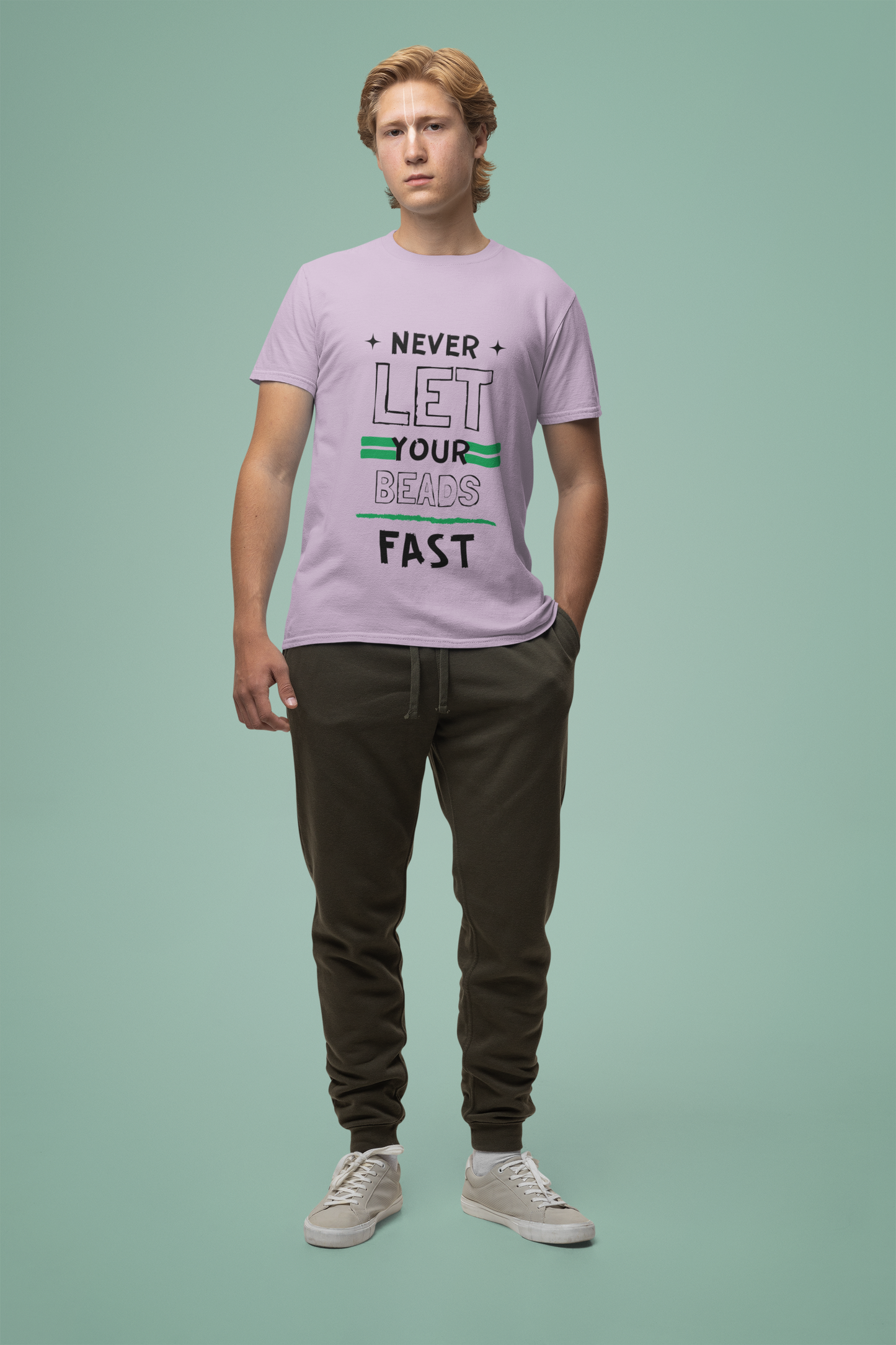 Never Let your Beads Fast Tshirt for Men