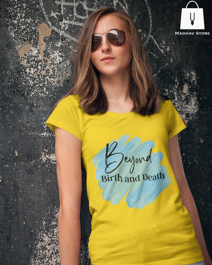 Beyond Birth and Death Tshirt for Women