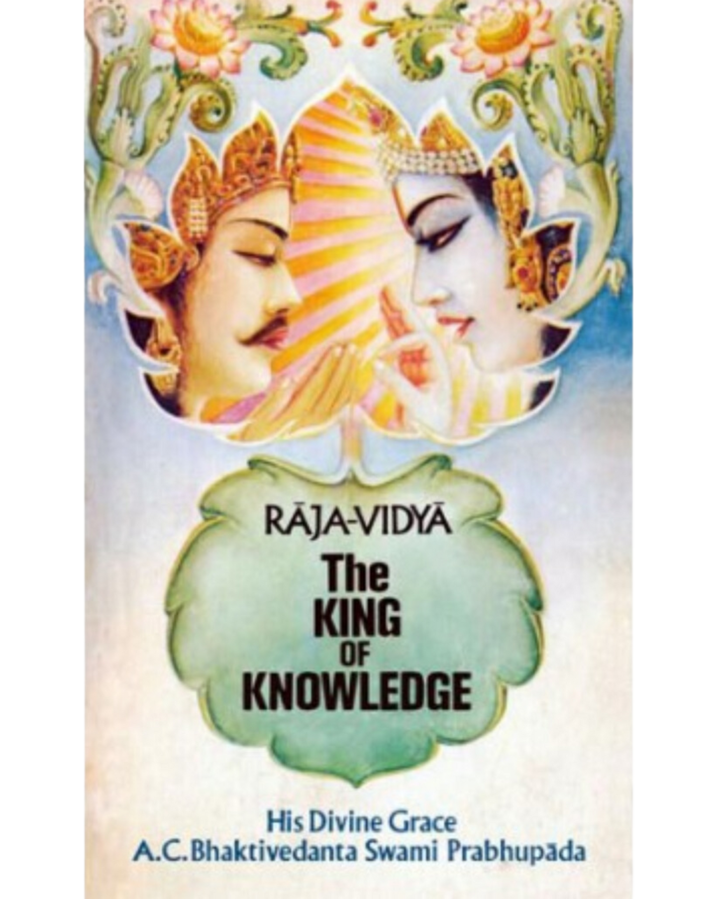 Raja-Vidya : The King of Knowledge Original Unedited Edition by Srila Prabhupada | Harbound