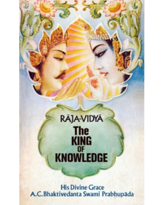 Raja-Vidya : The King of Knowledge Original Unedited Edition by Srila Prabhupada | Harbound